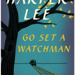 You’re a Keen One, Mr. Finch, Part 2: An Analysis of ‘Go Set a Watchman’